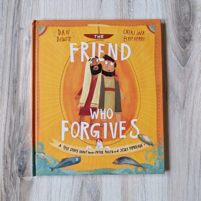 The Friend Who Forgives | Gospel Centered Picture Books | Feathers in Our Nest