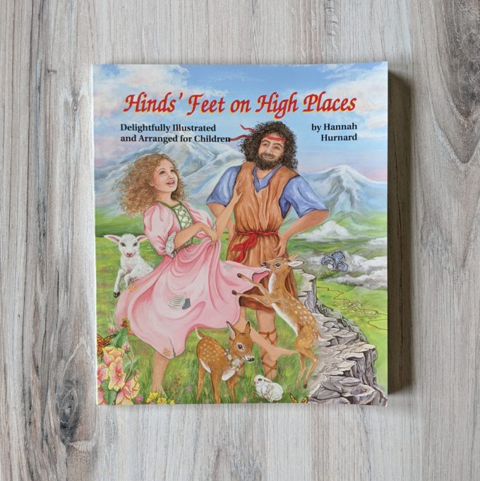 Hinds Feet on High Places| Gospel Centered Books for Older Kids | Feathers in Our Nest